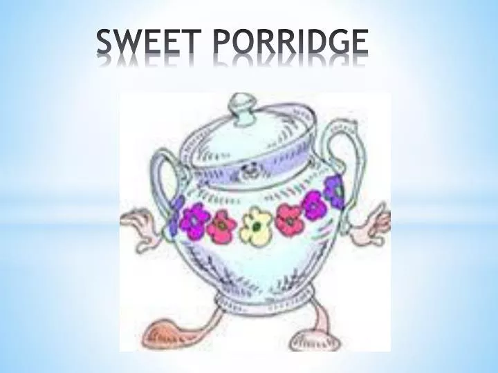 sweet porridge