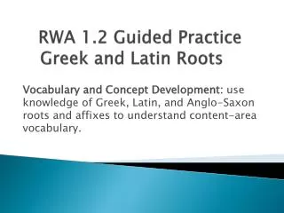 RWA 1.2 Guided Practice Greek and Latin Roots