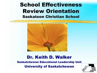 School Effectiveness Review Orientation Saskatoon Christian School