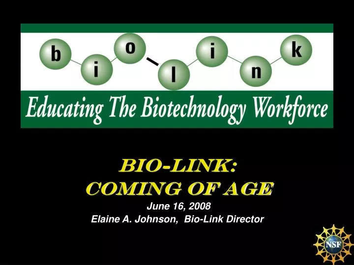 bio link coming of age june 16 2008 elaine a johnson bio link director