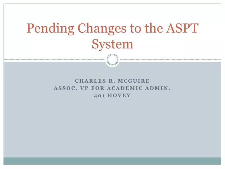 pending changes to the aspt system