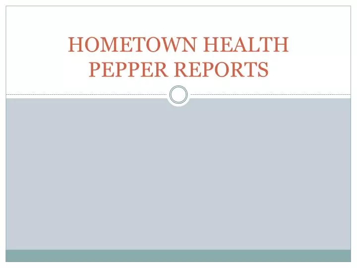 hometown health pepper reports