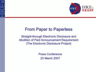 From Paper to Paperless Straight-through Electronic Disclosure and