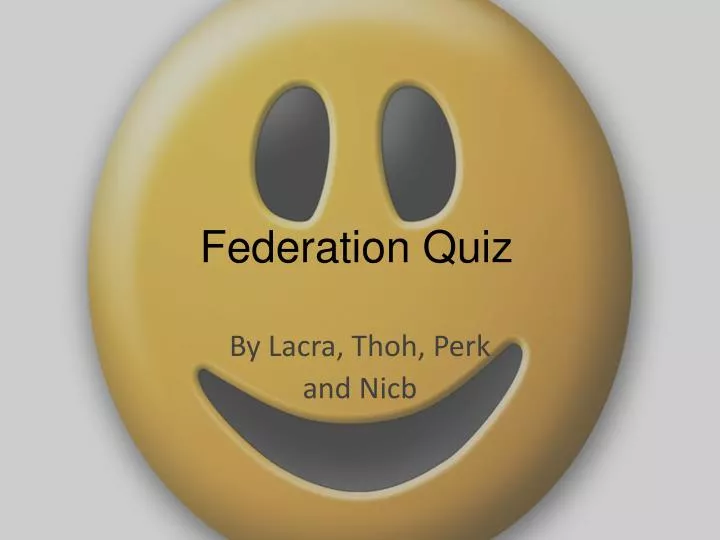 federation quiz