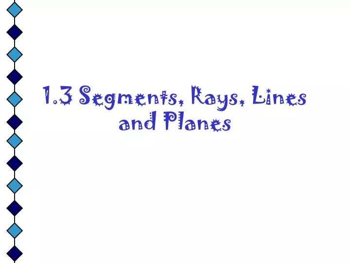 1 3 segments rays lines and planes