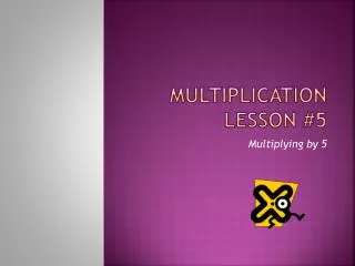 MULTIPLICATION LESSON #5