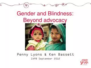 Gender and Blindness: Beyond advocacy