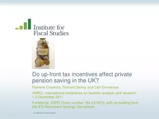 Do up-front tax incentives affect private pension saving in the UK?