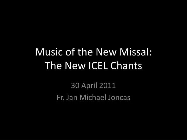 music of the new missal the new icel chants