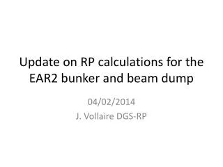 Update on RP calculations for the EAR2 bunker and beam dump