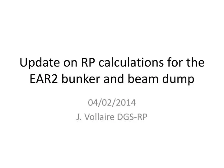 update on rp calculations for the ear2 bunker and beam dump