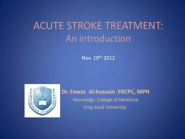 acute stroke treatment an introduction nov 19 th 2012