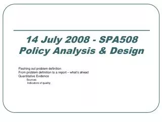 14 July 2008 - SPA508 Policy Analysis &amp; Design