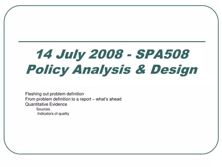 14 july 2008 spa508 policy analysis design