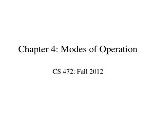 Chapter 4: Modes of Operation