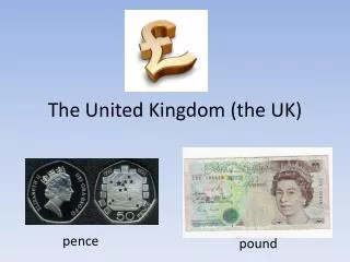 The United Kingdom ( the UK)