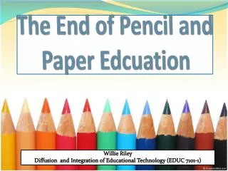 The End of Pencil and Paper Edcuation