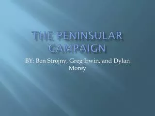 The Peninsular Campaign