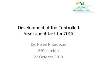 Development of the Controlled Assessment task for 2015