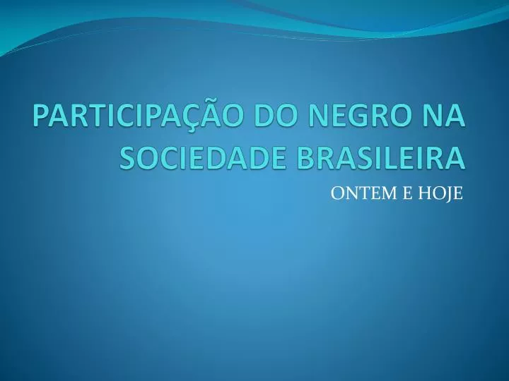 participa o do negro na sociedade brasileira