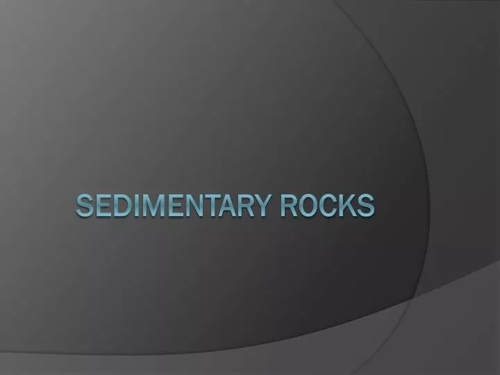 sedimentary rocks