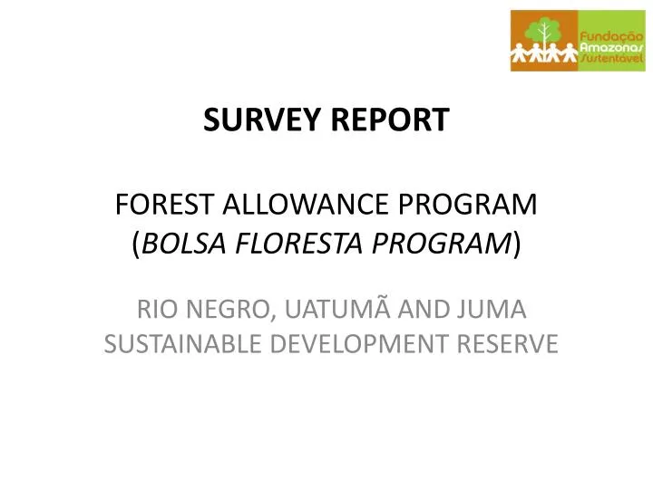 survey report forest allowance program bolsa floresta program