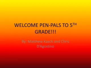 WELCOME PEN-PALS TO 5 TH GRADE!!!