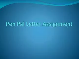 Pen Pal Letter Assignment