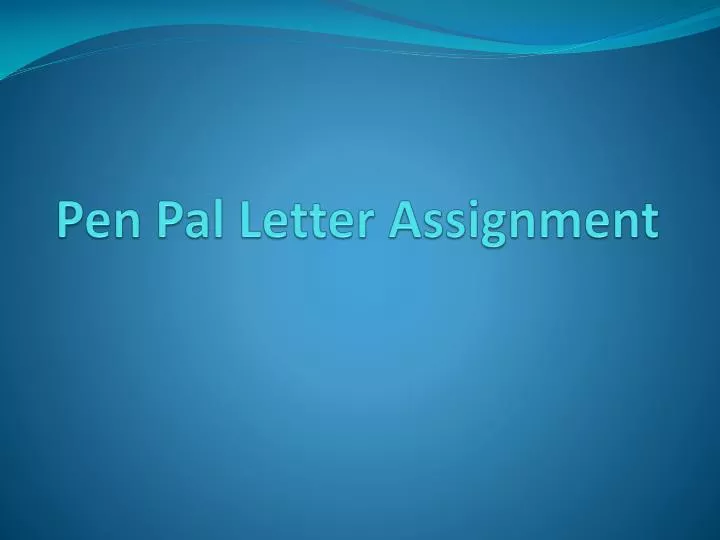 pen pal letter assignment