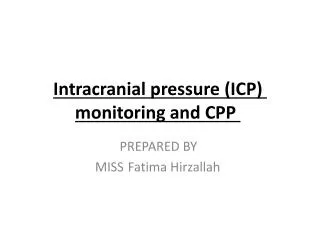 Intracranial pressure (ICP) monitoring and CPP