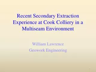 Recent Secondary Extraction Experience at Cook Colliery in a Multiseam Environment