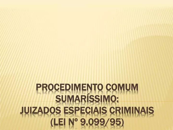 procedimento comum sumar ssimo juizados especiais criminais lei n 9 099 95