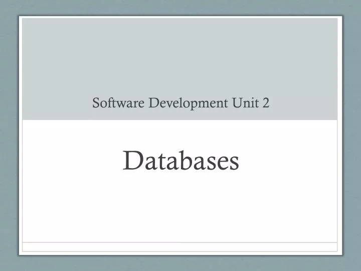 software development unit 2 databases