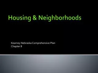 Housing &amp; Neighborhoods
