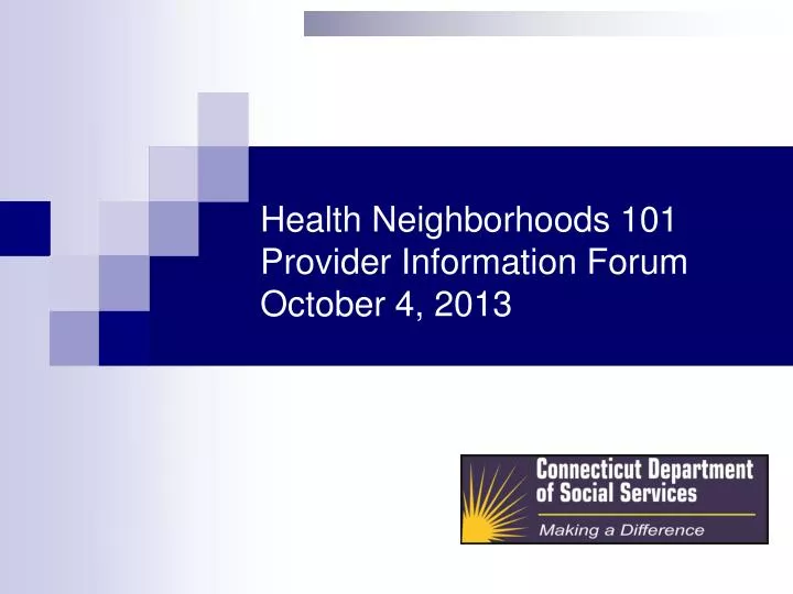 health neighborhoods 101 provider information forum october 4 2013