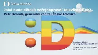 jak bude d tsk ve ejnopr vn televize t d