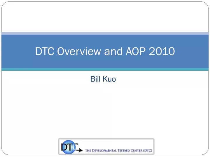 dtc overview and aop 2010