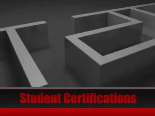 Student Certifications