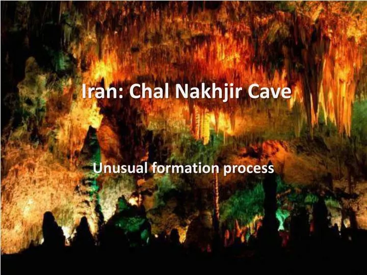 iran chal nakhjir cave
