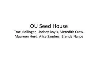 ou seed house traci rollinger lindsey boyls meredith crow maureen herd alice sanders brenda nance