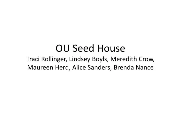 ou seed house traci rollinger lindsey boyls meredith crow maureen herd alice sanders brenda nance