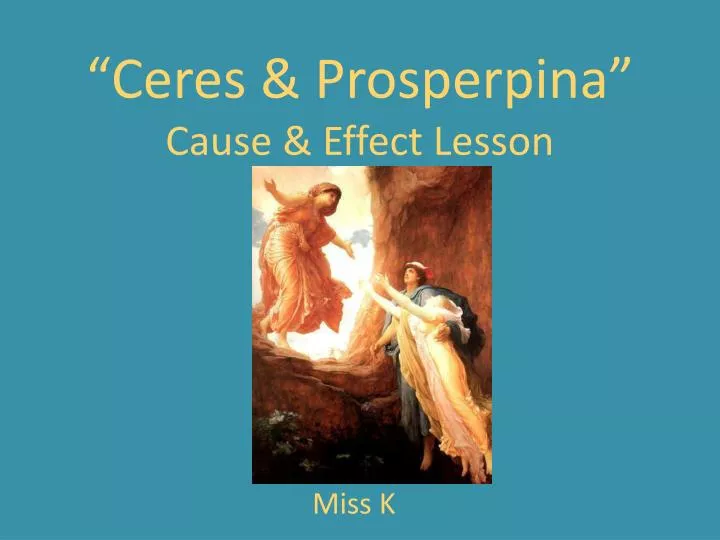 ceres prosperpina cause effect lesson
