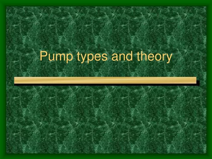 pump types and theory