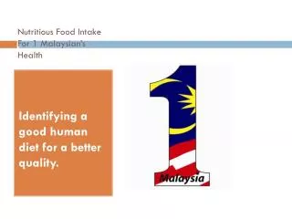 Nutritious Food Intake For 1 Malaysian’s Health
