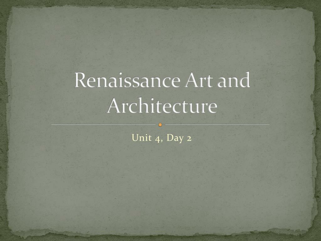 PPT - Renaissance Art and Architecture PowerPoint Presentation, free ...