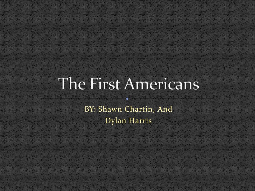 PPT - The First Americans PowerPoint Presentation, free download - ID ...