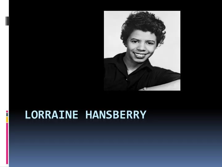 lorraine hansberry