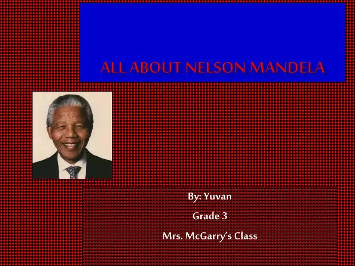 all about nelson mandela