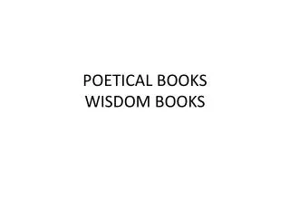 POETICAL BOOKS WISDOM BOOKS