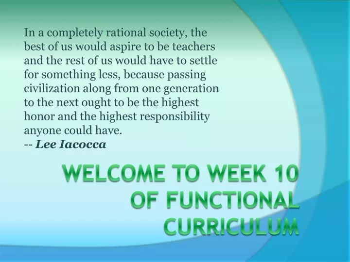 welcome to week 10 of functional curriculum